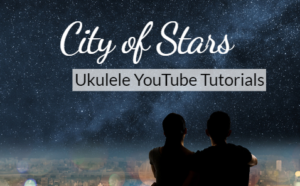 city of stars ukulele