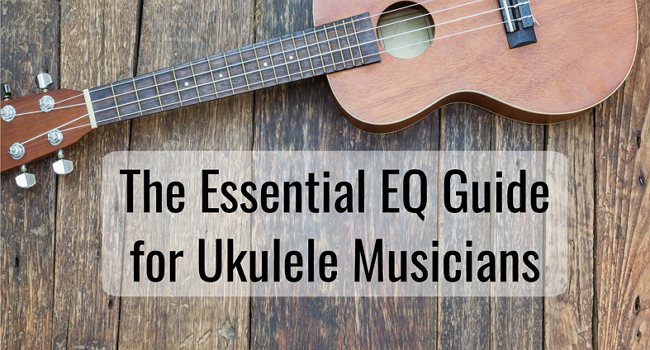 ukulele eq guide